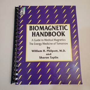 Biomagnetic Handbook: The Energy Medicine of Tomorrow By Philpott & Taplin 1990